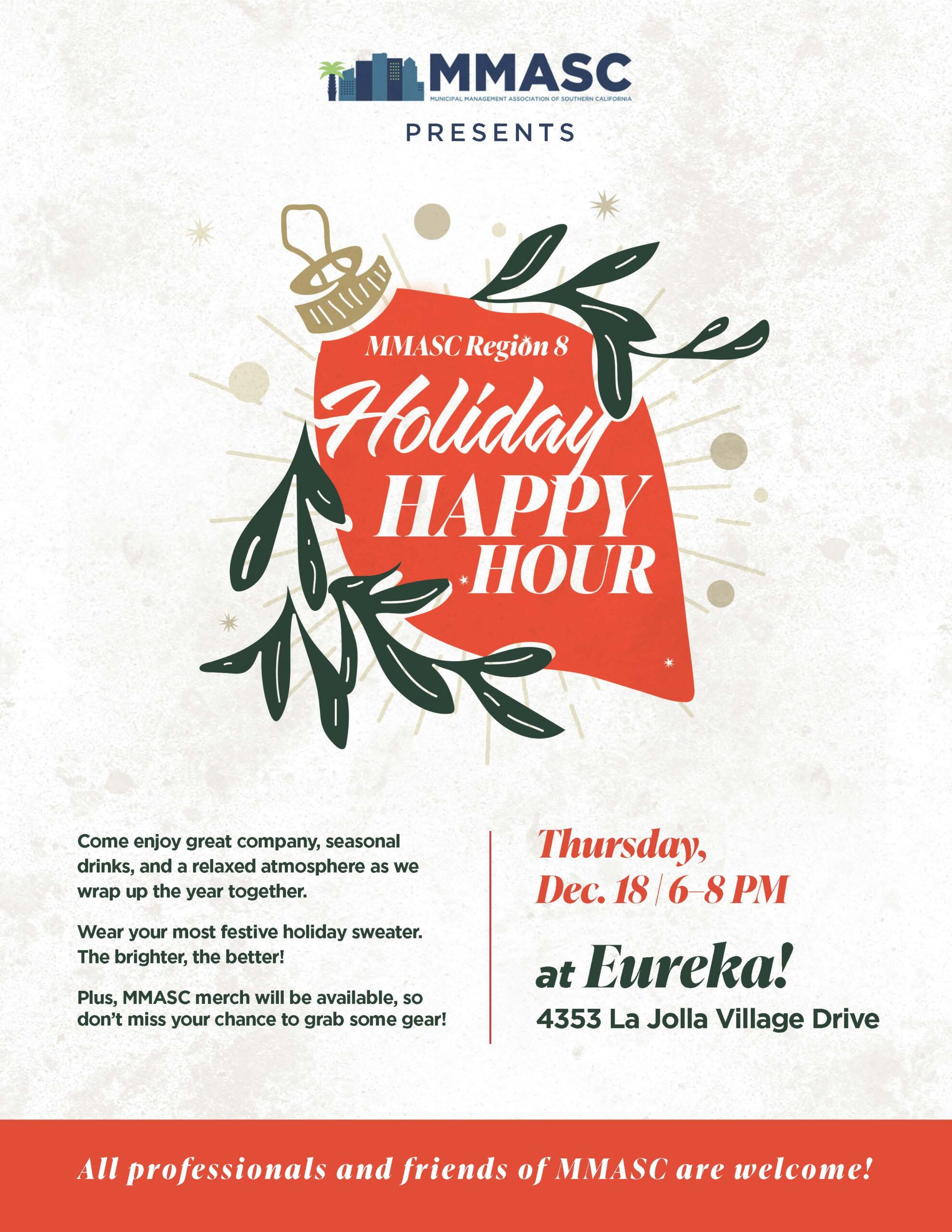 Holiday social hour and networking opportunity at Eureka! in La Jolla (Westfield UTC) on Thursday, December 18 at 6:00 p.m. Food and beverages will be available for individual purchase. Festive holiday sweaters encouraged! MMASC promotional items will be available for attendees.